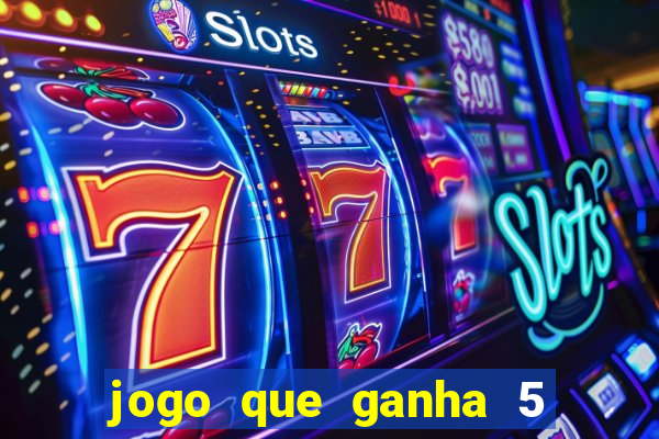 jogo que ganha 5 reais no cadastro